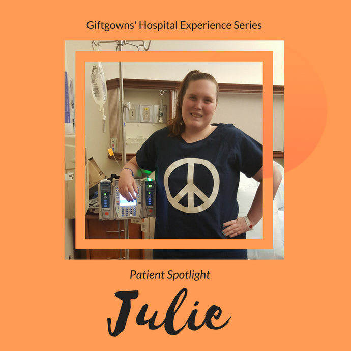 Giftgowns' Hospital Experience Series - Patient Spotlight: Julie