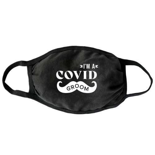 I'm a Covid Groom Mask (Moustache)