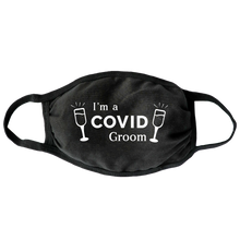 Load image into Gallery viewer, I&#39;m a Covid Groom Mask (Cheers)