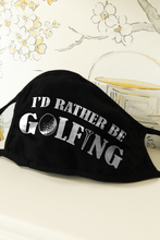 Load image into Gallery viewer, Rather Be Golfing Face Mask