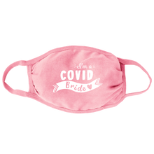 Load image into Gallery viewer, I&#39;m a Covid Bride Mask